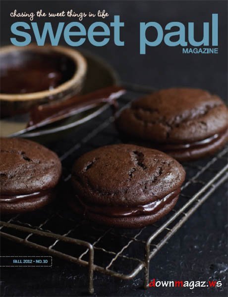 Sweet Paul Magazine – Fall 2012, Issue 10 Sweet Paul Magazine – Fall 2012, Issue 10