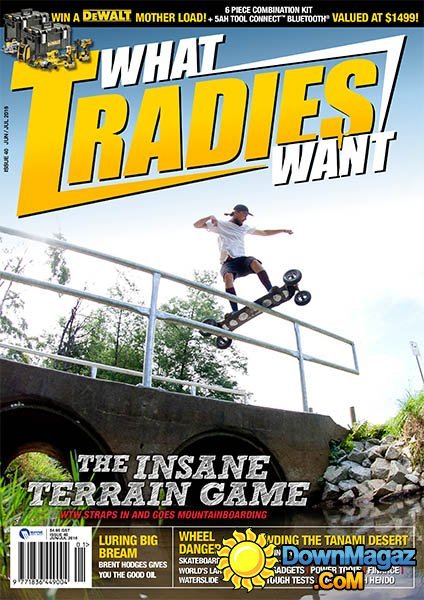 What Tradies Want - June - July 2016 What Tradies Want - June - July 2016