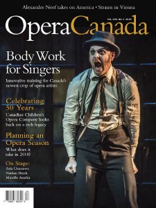 Opera Canada - LVIII, Is. 4 2018 Opera Canada - LVIII, Is. 4 2018