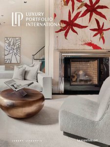 Luxury Portfolio International - Vol 9 No.1 2019 Luxury Portfolio International - Vol 9 No.1 2019