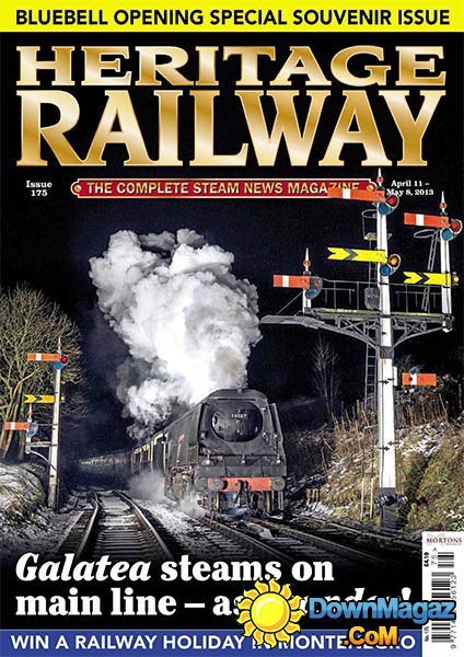 Heritage Railway - Issue 175, 2013 Heritage Railway - Issue 175, 2013