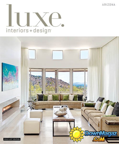 Luxe Interior + Design Arizona Edition Spring 2014 Luxe Interior + Design Arizona Edition Spring 2014