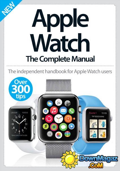 Apple Watch The Complete Manual 2015 Apple Watch The Complete Manual 2015