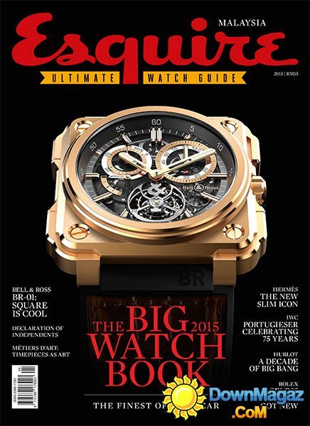 Esquire MY - ULTIMATE WATCH GUIDE 2015 Esquire MY - ULTIMATE WATCH GUIDE 2015