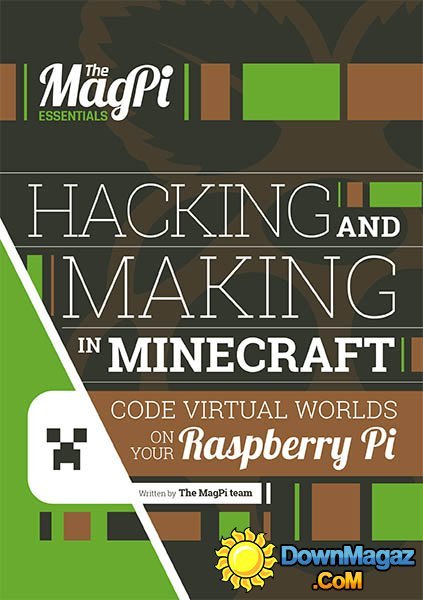 The Magpi Essentials - Hacking And Making In Minecraft - V1, 2016
