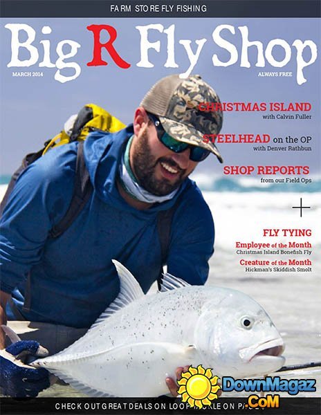 Big R Fly Shop – March 2014 Big R Fly Shop – March 2014