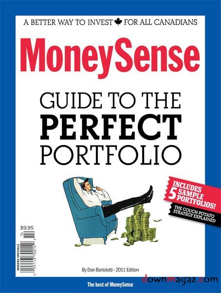 MoneySense - Guide To The Perfect Portfolio 2012 MoneySense - Guide To The Perfect Portfolio 2012