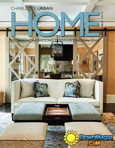 Urban Home Charlotte - April/May 2015 Urban Home Charlotte - April/May 2015