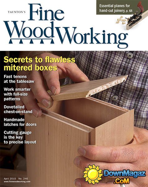 Fine Woodworking #246 - March/April 2015 Fine Woodworking #246 - March/April 2015