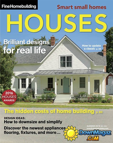 Fine Homebuilding - Houses Special, Summer 2016 Fine Homebuilding - Houses Special, Summer 2016