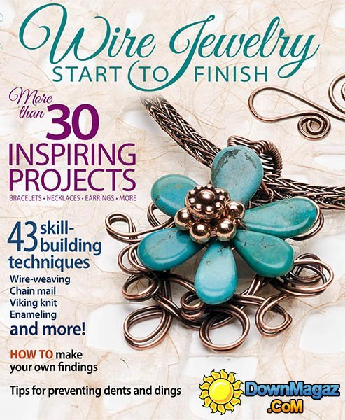 Wire Jewelry Start to Finish - 2016 Wire Jewelry Start to Finish - 2016
