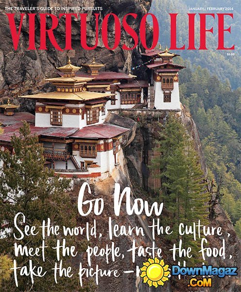 Virtuoso Life Magazine - January/February 2014 Virtuoso Life Magazine - January/February 2014