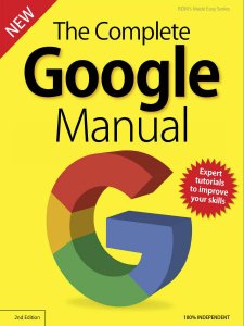 The Complete Google Manual - Vol 19 Ed. 2 2019 The Complete Google Manual - Vol 19 Ed. 2 2019