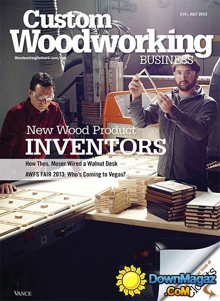 Custom Woodworking Business - July 2013 Custom Woodworking Business - July 2013