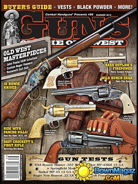 Guns Of The Old West USA - Summer 2015 Guns Of The Old West USA - Summer 2015