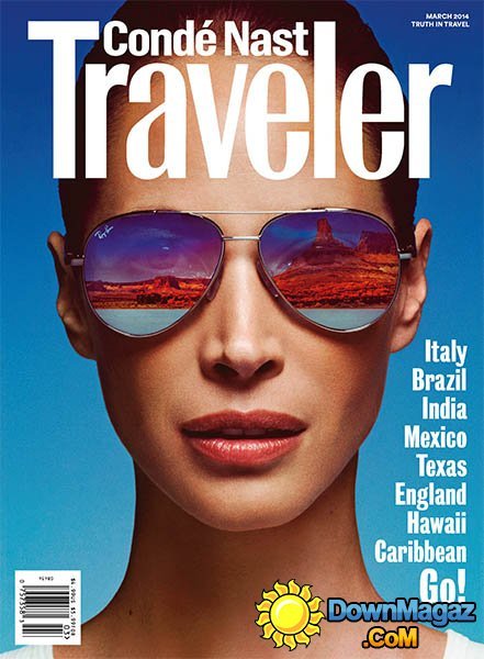 Conde Nast Traveler USA - March 2014 Conde Nast Traveler USA - March 2014