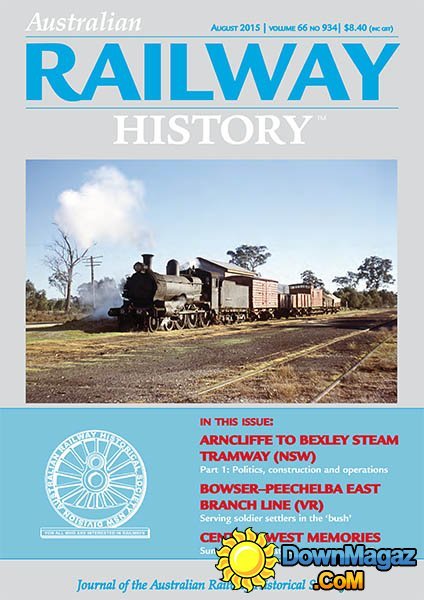 Australian Railway History - August 2015 Australian Railway History - August 2015