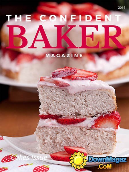 The Confident Baker - Cakes Issue 2016 The Confident Baker - Cakes Issue 2016