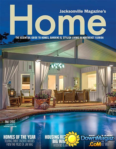 Jacksonville's Home Magazine - Fall 2013 Jacksonville's Home Magazine - Fall 2013