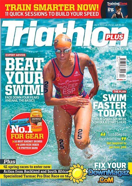 Triathlon Plus - April 2015 Triathlon Plus - April 2015