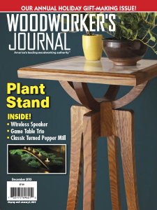 Woodworker's Journal - 12.2019 Woodworker's Journal - 12.2019