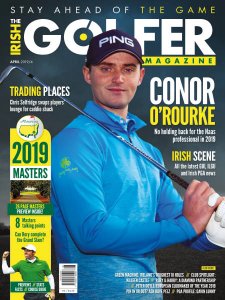 The Irish Golfer - 04.2019 The Irish Golfer - 04.2019