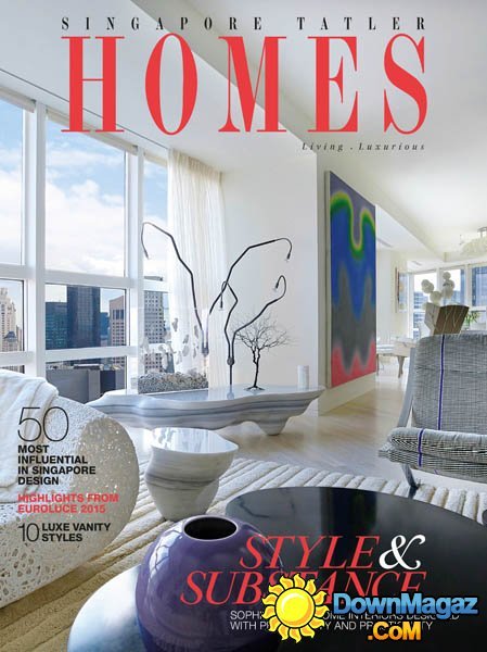 Singapore Tatler Homes - August/September 2015 Singapore Tatler Homes - August/September 2015