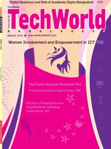 The Monthly Techworld Bangladesh - 03.2018 The Monthly Techworld Bangladesh - 03.2018