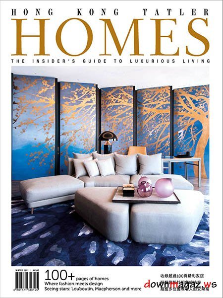 Hong Kong Tatler Homes Magazine Winter 2012 Hong Kong Tatler Homes Magazine Winter 2012