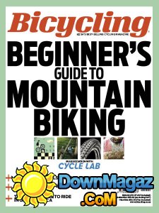 Bicycling SA - Beginner’s Guide To Mountain Biking 2 Edition 2015 Bicycling SA - Beginner’s Guide To Mountain Biking 2 Edition 2015
