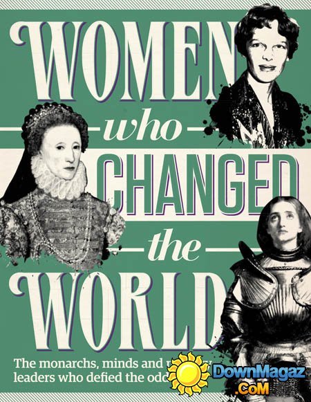 All About History – Women Who Changed The World All About History – Women Who Changed The World