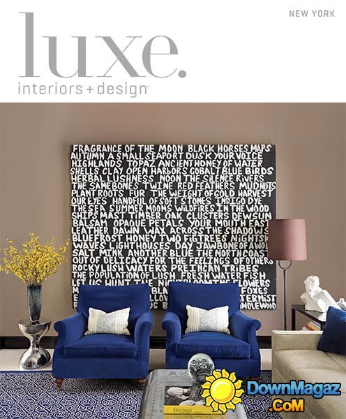 Luxe Interior + Design Magazine New York Edition - Fall 2013 Luxe Interior + Design Magazine New York Edition - Fall 2013