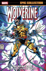 Wolverine Epic Collection - The Dying Game (2015) Wolverine Epic Collection - The Dying Game (2015)