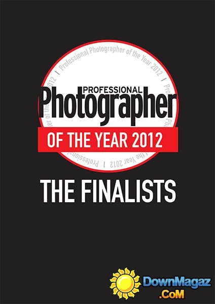 Professional Photographer of The Year 2012 - The Finalists Professional Photographer of The Year 2012 - The Finalists