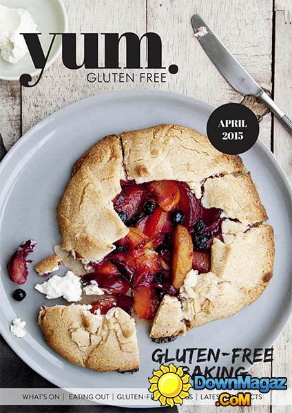 Yum. Gluten Free - April 2015 Yum. Gluten Free - April 2015