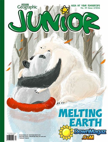 Asian Geographic Junior - Issue 2 2016 Asian Geographic Junior - Issue 2 2016