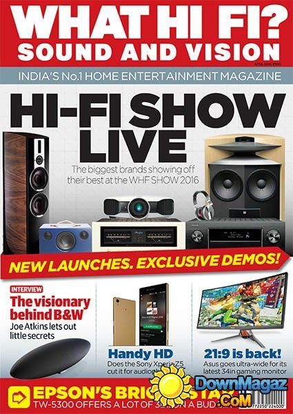 What Hi-Fi? Sound and Vision IN - April 2016 What Hi-Fi? Sound and Vision IN - April 2016