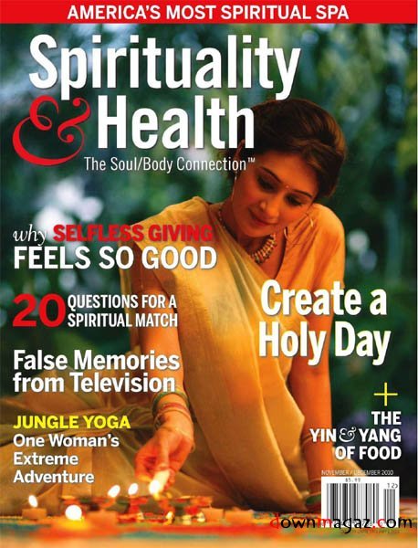 Spirituality & Health - November/December 2010 Spirituality & Health - November/December 2010
