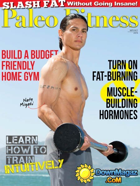 Paleo Fitness USA - Issue #3, September/October 2015 Paleo Fitness USA - Issue #3, September/October 2015