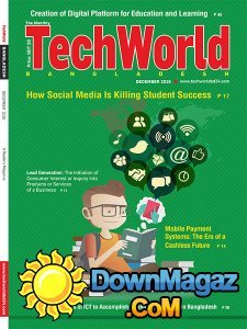 The Monthly Techworld Bangladesh - December 2016 The Monthly Techworld Bangladesh - December 2016
