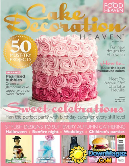 Cake Decoration Heaven UK - Autumn 2015 Cake Decoration Heaven UK - Autumn 2015
