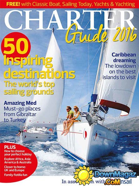 Sailing Today - Charter Guide 2016 Sailing Today - Charter Guide 2016