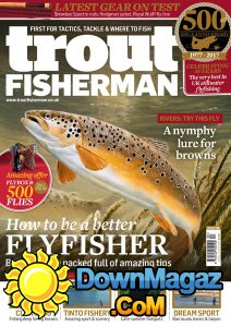 Trout Fisherman - Issue 500 2017 Trout Fisherman - Issue 500 2017