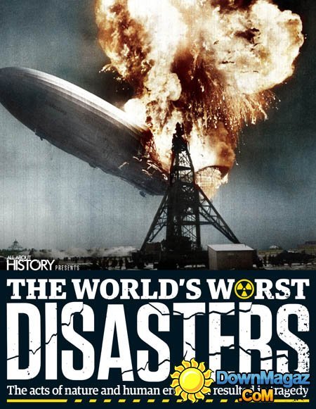 All About - The World's Worst Disasters All About - The World's Worst Disasters