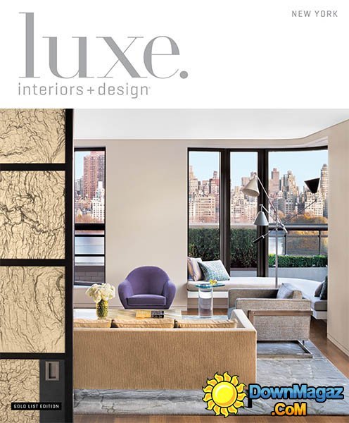 Luxe Interior + Design Magazine New York Edition - Winter 2014 Luxe Interior + Design Magazine New York Edition - Winter 2014