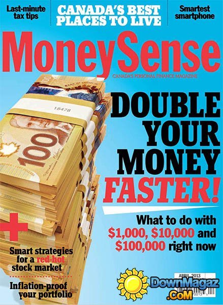MoneySense - April 2013 MoneySense - April 2013