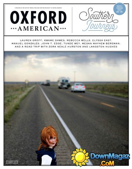 The Oxford American - Summer 2016 The Oxford American - Summer 2016