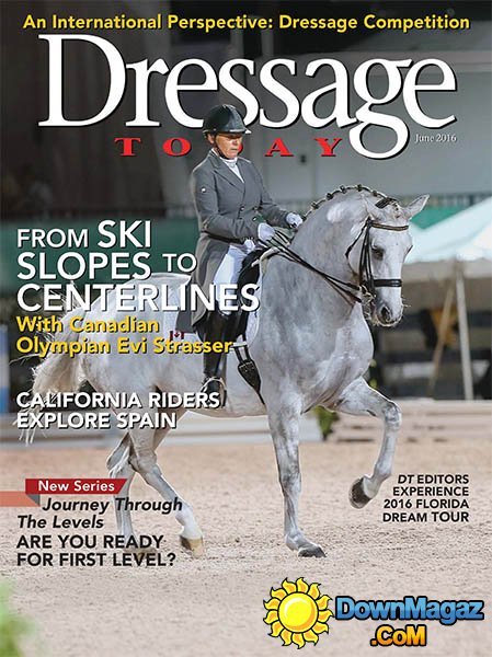 Dressage Today - June 2016 Dressage Today - June 2016