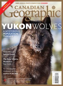 Canadian Geographic – Spring 2018 Canadian Geographic – Spring 2018