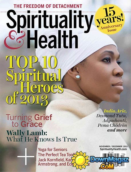 Spirituality and Health - November/December 2013 Spirituality and Health - November/December 2013